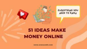 51 Ideas Make Money Online