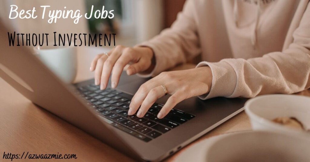 best typing jobs without invstment