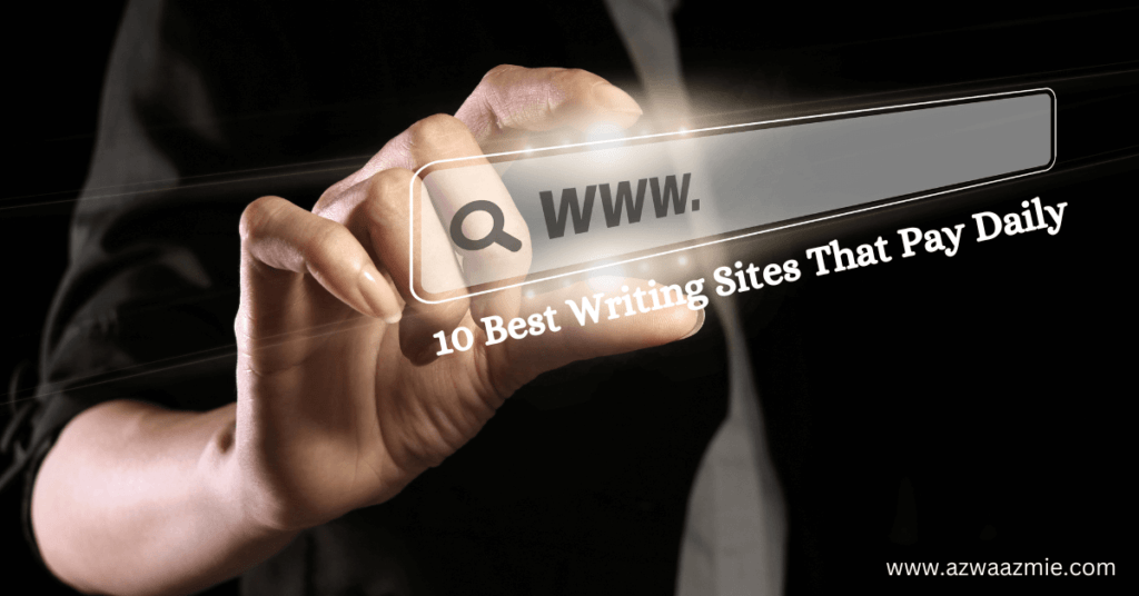 10 Best Writing Sites That Pay Daily