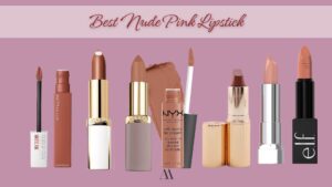 7 Best Nude Pink Lipstick For WFH Mom